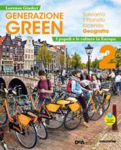 Generazione green. Con Atlante 2. Con e-book. Con espansione online. Vol. 2: Popoli e culture d'Europa.