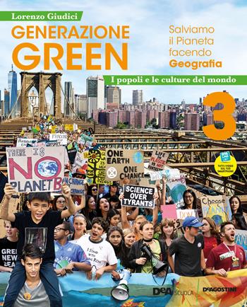 Generazione green. Con Atlante 3. Laboratori verso l'esame. Con e-book. Con espansione online. Vol. 3: Popoli e culture del mondo - Lorenzo Giudici - Libro De Agostini 2021 | Libraccio.it