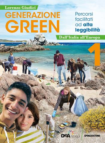 Generazione green. Percorsi facilitati ad alta leggibilità. Con e-book. Con espansione online. Vol. 1 - Lorenzo Giudici - Libro De Agostini 2021 | Libraccio.it