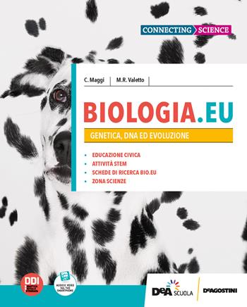 Biologia.EU. Per il 3° anno delle Scuole superiori. Con e-book. Con espansione online. Vol. 1: Genetica, DNA ed evoluzione - Cristina Maggi, M.R. Valetto - Libro De Agostini 2022 | Libraccio.it