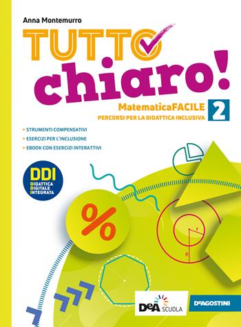 Tutto chiaro! Matematica facile. Ediz. curricolare. Per la Scuola media. Vol. 2 - Anna Montemurro - Libro De Agostini 2021 | Libraccio.it