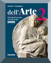 Dell'arte. Ediz. blu. Con e-book. Con espansione online. Vol. 2: Dal Quattrocento al Settecento