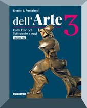 Dell'arte. Ediz. blu. Con e-book. Con espansione online. Vol. 3: Dalla fine del Settecento ad oggi