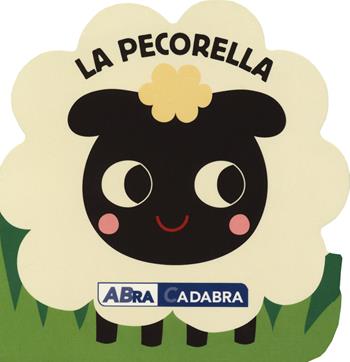 La pecorella. Ediz. a colori - Deborah Van de Leligraaf - Libro ABraCadabra 2018 | Libraccio.it