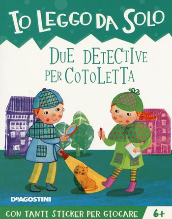 Due detective per Cotoletta. Con adesivi. Ediz. a colori. Con app - Tea Orsi - Libro De Agostini 2018, Io leggo da solo | Libraccio.it