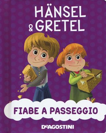 Hansel & Gretel. Ediz. a colori - Valentina Deiana, Mattia Fontana - Libro De Agostini 2018, Fiabe a passeggio | Libraccio.it