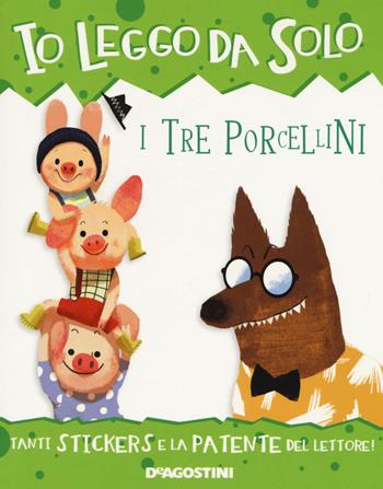 I tre porcellini. Con adesivi. Ediz. a colori. Con app - Roberta Zilio - Libro De Agostini 2018, Io leggo da solo | Libraccio.it