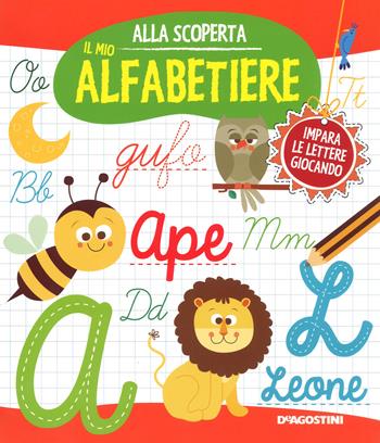 Il mio alfabetiere. Ediz. a colori. Ediz. a spirale - Monica Floreale - Libro De Agostini 2018, Alla scoperta | Libraccio.it