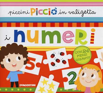 I numeri. Piccini Picciò in valigetta. Ediz. a colori. Con puzzle  - Libro De Agostini 2018, Prime letture | Libraccio.it