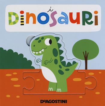 I dinosauri. Libro puzzle. Ediz. a colori - Beatrice Tinarelli - Libro De Agostini 2018, Piccini Picciò | Libraccio.it