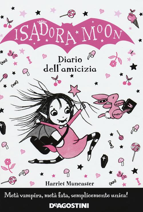 Il diario dell'amicizia. Isadora Moon - Harriet Muncaster - Libro De  Agostini 2018