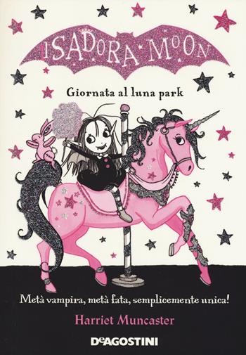 Giornata al luna park. Isadora Moon - Harriet Muncaster - Libro De Agostini 2018, Le gemme | Libraccio.it