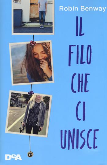 Il filo che ci unisce - Robin Benway - Libro De Agostini 2018, Le gemme | Libraccio.it