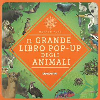 Il grande libro pop-up degli animali - Hannah Pang, Jenny Wren - Libro De Agostini 2018, Le finestrelle | Libraccio.it