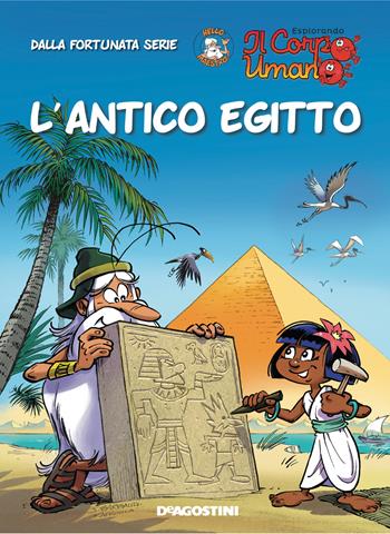 C'era una volta... l'uomo. Vol. 2: antico Egitto, L'. - Jean-Charles Gaudin - Libro De Agostini 2018 | Libraccio.it