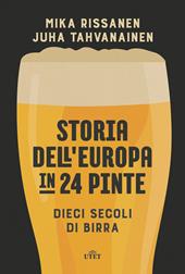 Storia dell'Europa in 24 pinte. Dieci secoli di birra. Con ebook