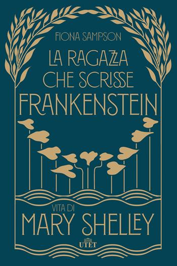 La ragazza che scrisse Frankenstein. Vita di Mary Shelley - Fiona Sampson - Libro UTET 2018 | Libraccio.it