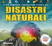 Il più completo e interattivo atlante dei disastri naturali. Ediz. a colori. Con gadget. Con Poster