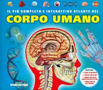 Il più completo e interattivo atlante del corpo umano. Ediz. a colori. Con gadget. Con Poster - Camilla de La Bédoyère - Libro De Agostini 2019, Il nostro mondo | Libraccio.it