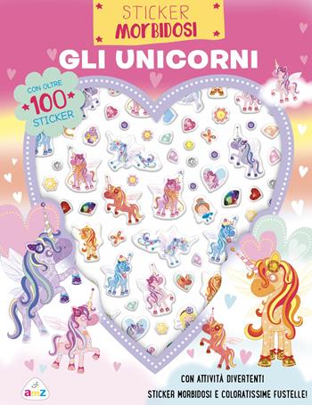 Gli unicorni. Sticker morbidosi. Con adesivi. Ediz. a colori - Lara Ede - Libro AMZ 2018 | Libraccio.it