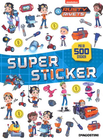 Superstickers. Rusty Rivets. Con adesivi. Ediz. a colori - Federica Urso - Libro De Agostini 2018 | Libraccio.it