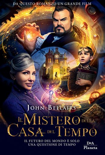 Il mistero della casa del tempo - John Bellairs - Libro DeA Planeta Libri 2018 | Libraccio.it