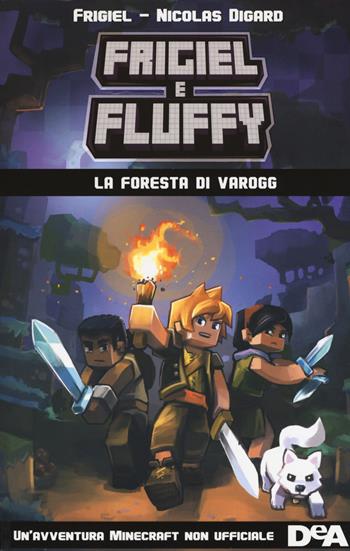 La foresta di Varogg. Frigiel e Fluffy - Nicolas Digard, Frigiel - Libro De Agostini 2018, Le gemme | Libraccio.it