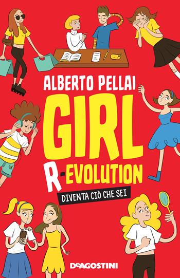 Girl r-evolution. Diventa ciò che sei - Alberto Pellai - Libro De Agostini 2018, Le gemme | Libraccio.it