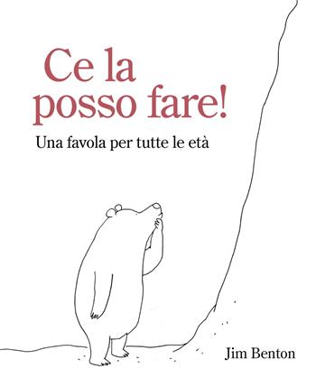 Ce la posso fare! Una favola per tutte le età - Jim Benton - Libro De Agostini 2018 | Libraccio.it