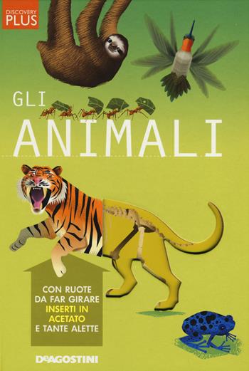 Gli animali. Discovery plus. Ediz. a spirale - Camilla de La Bédoyère - Libro De Agostini 2019, Grandi libri | Libraccio.it