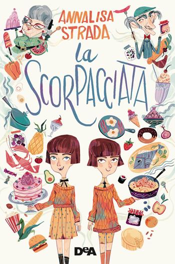 La scorpacciata - Annalisa Strada - Libro De Agostini 2019, Le gemme | Libraccio.it