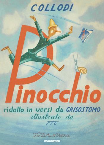 Pinocchio ridotto in versi da Grisostomo (rist. anast. Novara, 1948). Ediz. illustrata - Carlo Collodi, Grisostomo - Libro De Agostini 2018, Storie preziose | Libraccio.it