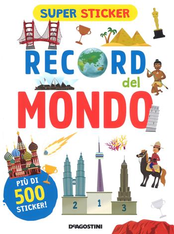 Record del mondo. Super sticker. Ediz. a colori - Mattia Cerato - Libro AMZ 2019 | Libraccio.it