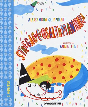 Stregacoccosaltamannara. Ediz. a colori - Alessandro Q. Ferrari - Libro De Agostini 2019, I monelli. La biblioteca delle piccole pesti | Libraccio.it