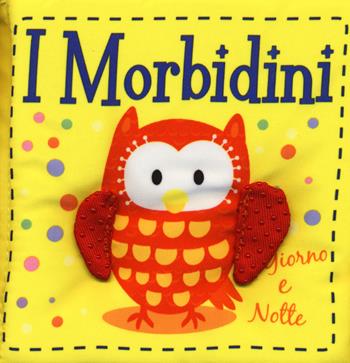 Giorno e notte. I morbidini. Ediz. a colori - Lie Kobayashi - Libro ABraCadabra 2019 | Libraccio.it