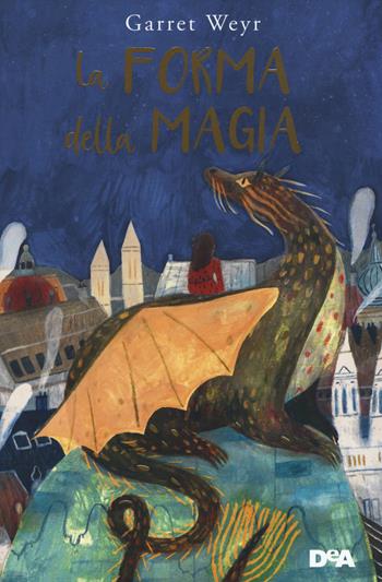 La forma della magia - Garret Weyr - Libro De Agostini 2019, Le gemme | Libraccio.it