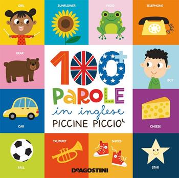 100 e più parole in inglese piccine picciò. Ediz. a colori - Beatrice Tinarelli - Libro De Agostini 2019, Prime letture | Libraccio.it