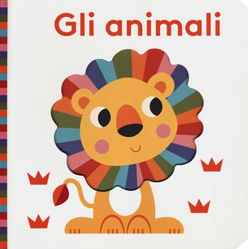 Gli animali. Bright baby. Ediz. a colori - Julie Morris - Libro ABraCadabra 2019, Primi incontri | Libraccio.it