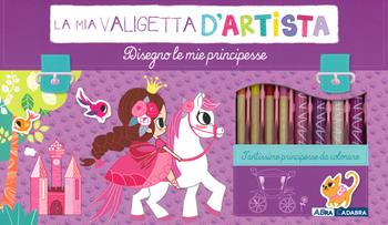 Disegno le mie principesse. La mia valigetta d'artista. Ediz. a colori. Con gadget - Lilidoll - Libro ABraCadabra 2019 | Libraccio.it