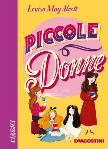 Piccole donne. Nuova ediz. - Louisa May Alcott - Libro De Agostini 2019, Classici | Libraccio.it