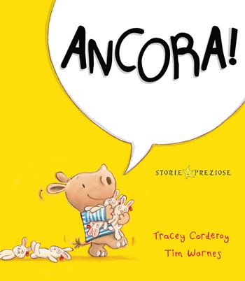 Ancora! Ediz. a colori - Tracey Corderoy, Tim Warnes - Libro De Agostini 2019, Storie preziose | Libraccio.it