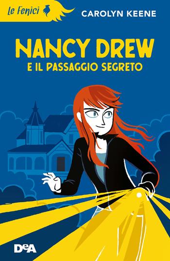 Nancy Drew e il passaggio segreto - Carolyn Keene - Libro De Agostini 2019, Le Fenici | Libraccio.it