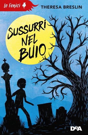 Sussurri nel buio - Theresa Breslin - Libro De Agostini 2019, Le Fenici | Libraccio.it