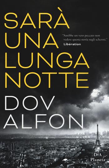 Sarà una lunga notte - Dov Alfon - Libro DeA Planeta Libri 2019 | Libraccio.it