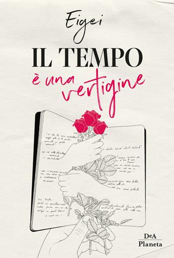 Il tempo è una vertigine - Eigei - Libro DeA Planeta Libri 2019 | Libraccio.it