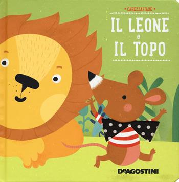 Il leone e il topo. Ediz. a colori - Maria Neradova - Libro De Agostini 2019, Carezzafiabe | Libraccio.it