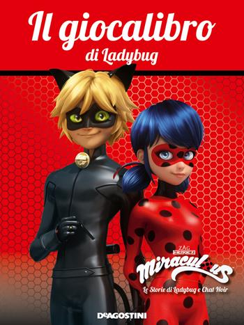 Il giocalibro di Ladybug. Miraculous. Le storie di Ladybug e Chat Noir  - Libro De Agostini 2019 | Libraccio.it