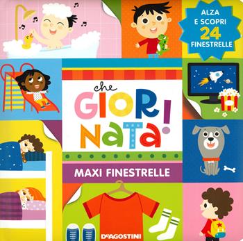 Che giornata. Maxi finestrelle. Ediz. a colori - Lisa Lupano - Libro De Agostini 2019, Piccini Picciò | Libraccio.it