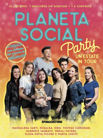 Planeta social party. Un'estate in tour. Con gadget  - Libro De Agostini 2019 | Libraccio.it