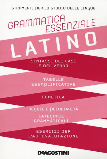 Grammatica essenziale. Latino  - Libro De Agostini 2019, Strumenti per lo studio delle lingue | Libraccio.it